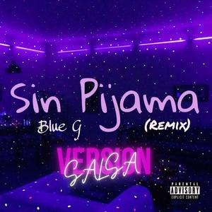 Sin Pijama (Salsa Remix) [Explicit]