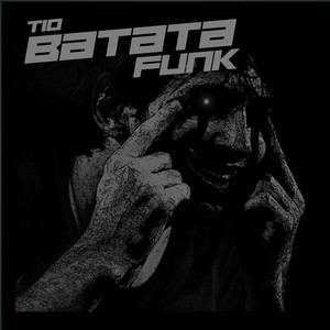 Tio Batata Funk (Explicit)