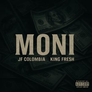 Moni (feat. King Fresh)