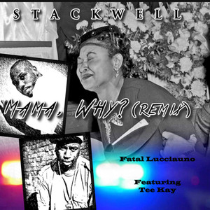 Mama Why? (Fatal Lucciauno Remix)