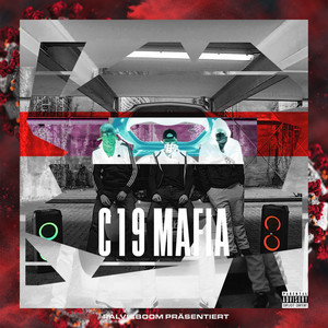 C19 Mafia (Explicit)