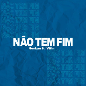 Não Tem Fim (Explicit)