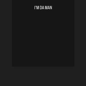 Im Da Man (Explicit)