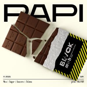 PAPI (feat. Mica, Taigor, Saucero, TeLima & YNG PAPI) [Explicit]