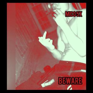 Beware (Explicit)