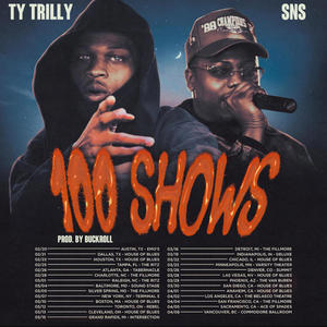 100 Shows (feat. Sns) [Explicit]