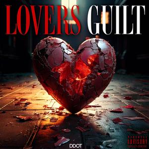 Lovers Guilt (Explicit)