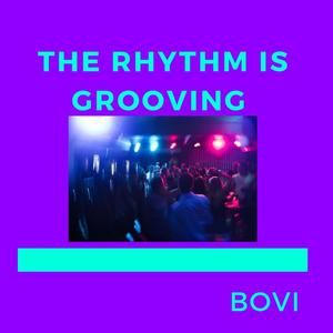 The Rhythm Is Grooving