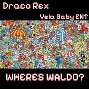 Wheres Waldo (Spin The Block) (feat. VelaBabyENT S.O.T.) [Explicit]