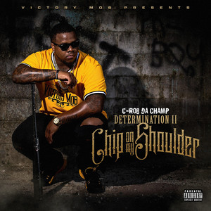 Determination II: Chip on My Shoulder (Explicit)