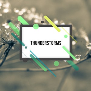 19 Thunderstorm and Heavy Rain Nature Sounds