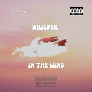 Whisper in the Wind (Explicit)