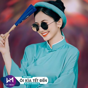 Ôi Kìa Tết Đến (WM Remix)