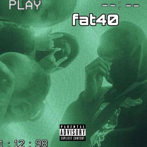 FAT40 (feat. Amg lilkay) (Explicit)