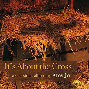 It's About the Cross: A Christmas Album