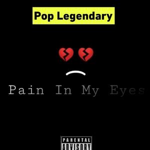 Pain In My Eyes (Explicit)
