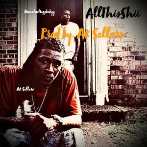 AllThisShii (feat. HunchooTrappBabyy) [Explicit]