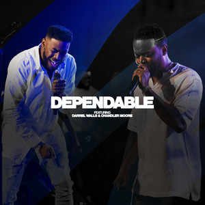 Dependable (feat. Darrel Walls & Chandler Moore) (Live)