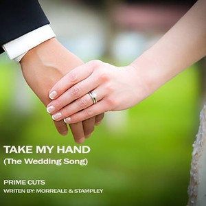 Take My Hand (The Wedding Song) (Explicit)