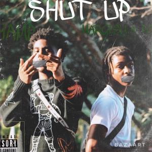 SHUT UP, vol 1 (feat. ¢hamp) (Explicit)