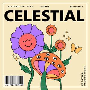 CELESTIAL (feat. blamemar & BLVCKED OUT EYES) (Explicit)