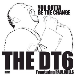 You Gotta Be the Change (feat. Paul Mills)