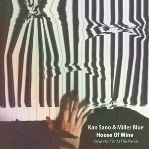 House Of Mine(Rework of Sit At The Piano)