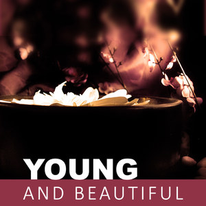 Young and Beautiful - Nature Sounds in Spa, Spa Massage, New Age Music for Spa, Relax Yourself