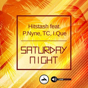 Saturday Night(feat. P.Nyne, Tc & I.Que)