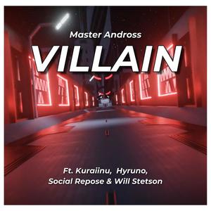 VILLAIN (feat. Kuraiinu, Hyurno, Social Repose & Will Stetson)