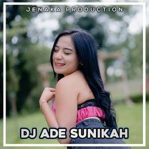 DJ ADE SU NIKAH FULL BASS