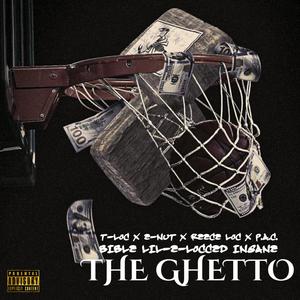 The Ghetto (feat. E-Nut, Reece Loc, P.A.C., T-Loc, Arapahoe T.R.U.E.S & Lil-E-Locced Insane|Young Buck CRIP Mix|Explicit)