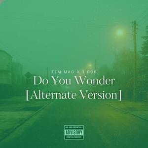 Do You Wonder (Alternate Version) [Explicit]