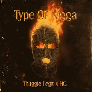 Type Of Nigga (feat. HG) (Explicit)