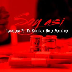 Soy asi (feat. El Killer & Nota Malefica)