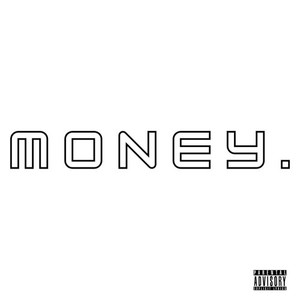 Money. (Explicit)