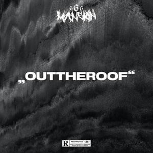 OUT THE ROOF (Explicit)