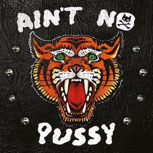 Ain't No Pussy (Explicit)