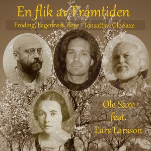 En flik av Framtiden, Fröding, Lagerkvist, Boye