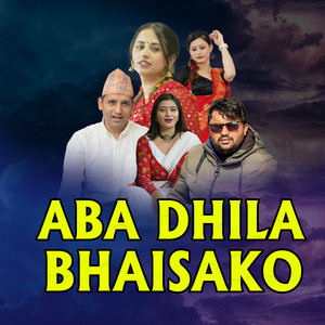 ABA DHILA BHAISAKO