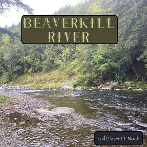 Beaverkill River (feat. Noah.)