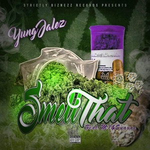 Smell That (feat. M1 & Suavae) [Explicit]