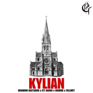 KYLIAN (feat. Izy Darko, Madrid & FALLWET) (Explicit)