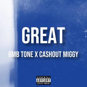 Great (feat. GMB TONE) [Explicit]