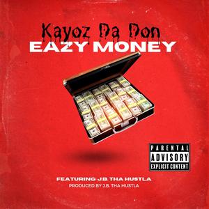Eazy Money (feat. J.B. tha Hustla) [Explicit]