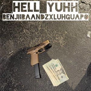 Hell yuh (feat. Luh guapo) (Explicit)