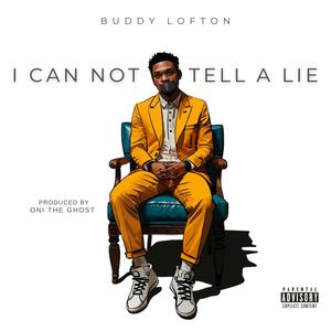 I Can Not Tell A Lie (Explicit)