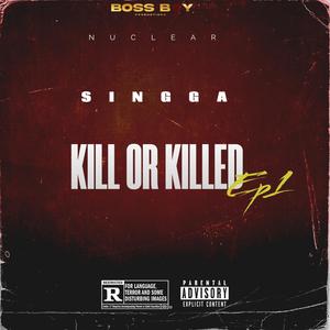 Kill Or Killed (Explicit)
