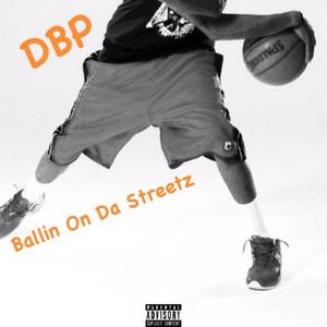 Ballin On Da Streetz (Explicit)