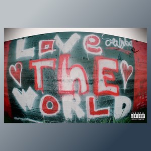 Love The World (Explicit)